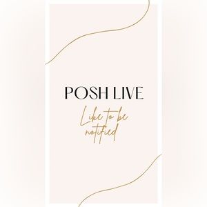 Posh Live shows! Comment/ like to get notified and to request items!